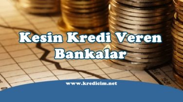 Kesin Kredi Veren Banka