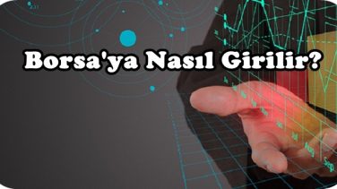 Borsaya Nasıl Girilir?