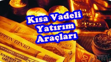 Kısa Vadeli Yatırım Araçları