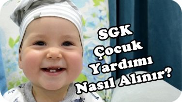 SGK Çocuk Yardımı Nasıl Alınır?