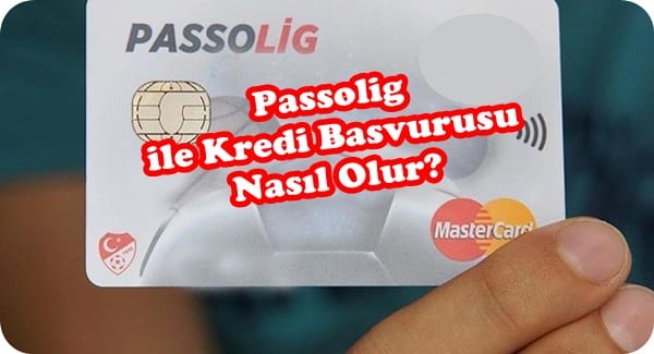 Passolig i̇le kredi başvurusu