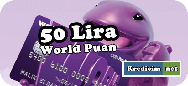 Yapı Kredi’den 50 Lira World Puan