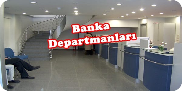 Banka departmanları