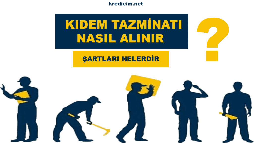 Kıdem tazminatı nasıl alınır