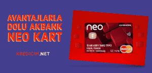 Akbank NEO Kart Nedir ve Nasıl Başvur Yapılır?