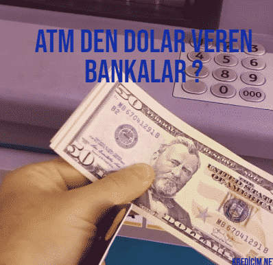 Döviz Çekilebilen Banka ATM’leri Hangileri?