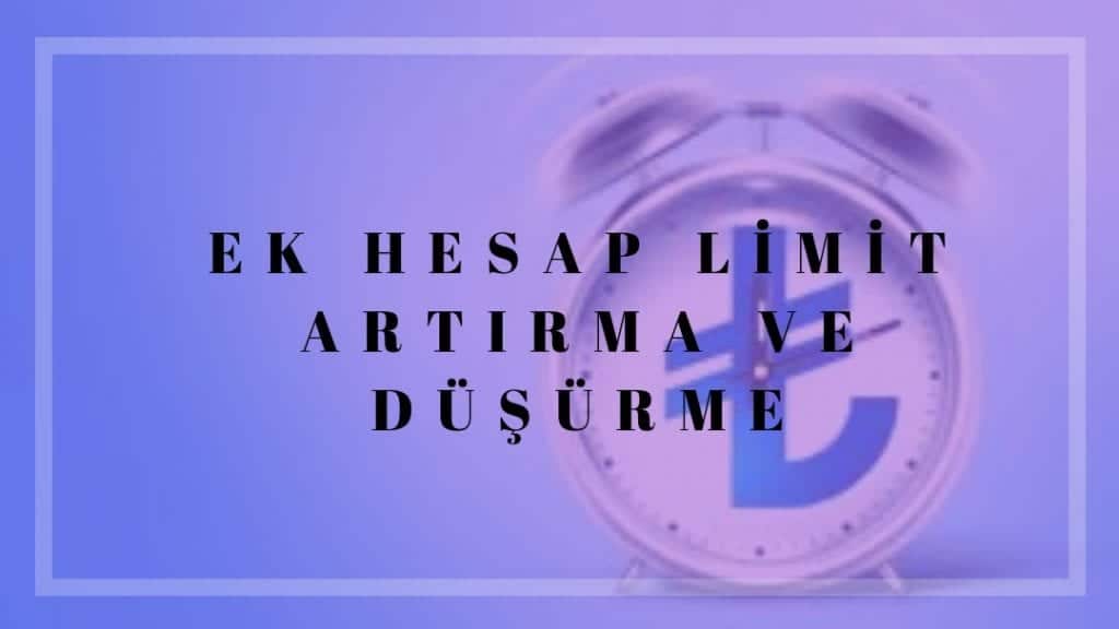 Ek hesap limit arttırma