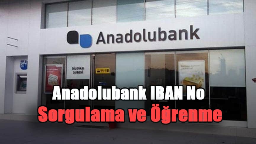 Anadolubank iban no sorgulama