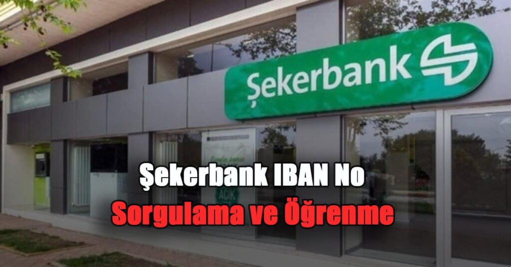 Sekerbank iban no sorgulama