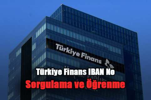 Türkiye finans iban no sorgulama ve öğrenme