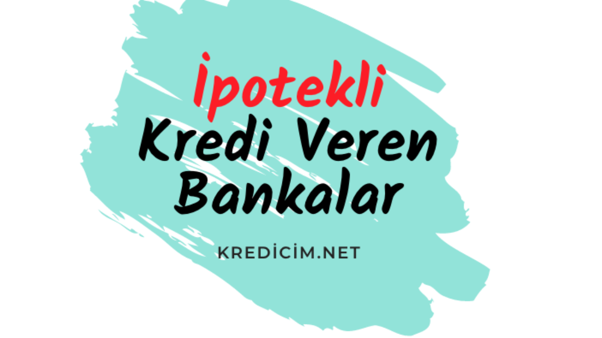 ipotek karsiligi kredi kredi ve finans portali
