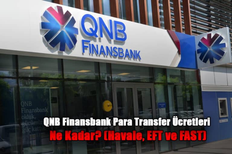 Qnb finansbank havale, fast ve eft transfer ücretleri