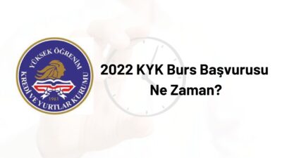 2022 KYK Burs Başvurusu Ne Zaman?