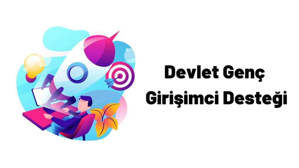 Devlet genç girişimci desteği nedir?