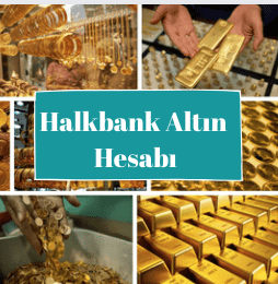 Halkbank altın hesabı açma, kapatma ve bozma nasıl yapılır?