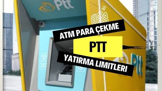 PTT ATM Günlük Çekme ve Yatırma Limitleri
