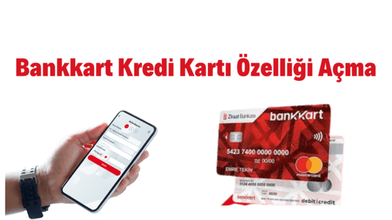 Bankkart kredi kartı özelliği açma