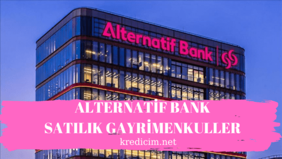 Alternatif bank satılık gayrimenkuller