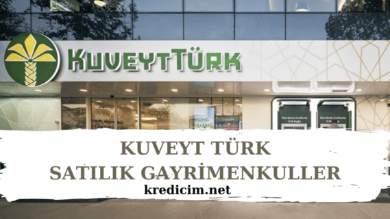 Kuveyt Türk Satılık Gayrimenkuller